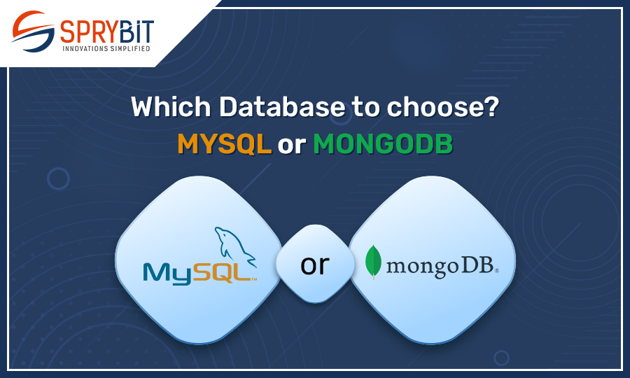 MySQL Vs. MongoDB: What's The Difference? - SpryBit